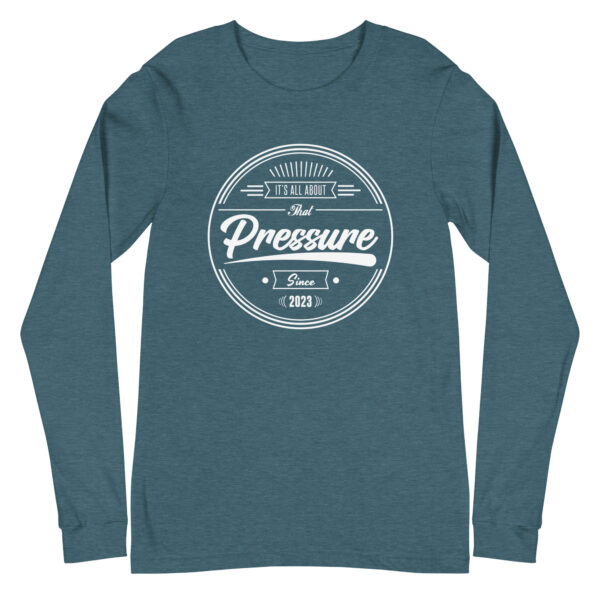 All About That Pressure Only White Long Sleeve - Image 13