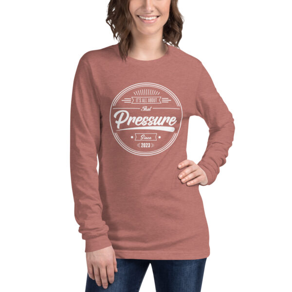 All About That Pressure Only White Long Sleeve - Image 3