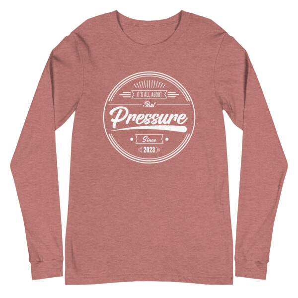 All About That Pressure Only White Long Sleeve - Image 15