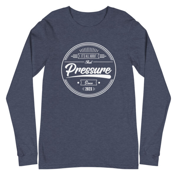 All About That Pressure Only White Long Sleeve - Image 12