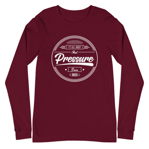 All About That Pressure Only White Long Sleeve - Image 7