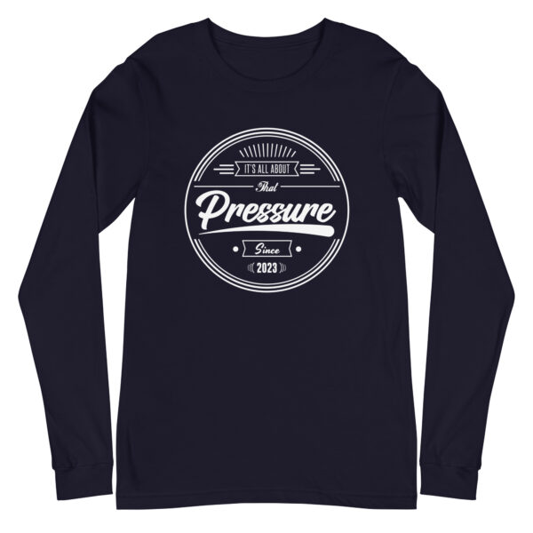 All About That Pressure Only White Long Sleeve - Image 6