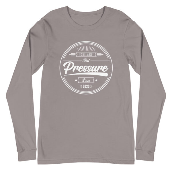All About That Pressure Only White Long Sleeve - Image 16