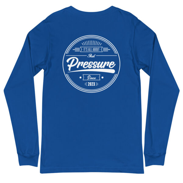 All About That Pressure White Long Sleeve - Image 17
