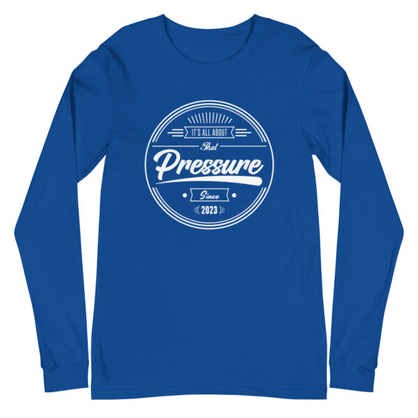 All About That Pressure Only White Long Sleeve - Image 11