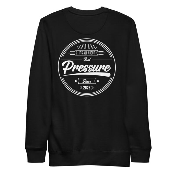 All About That Pressure White Crewneck - Image 5