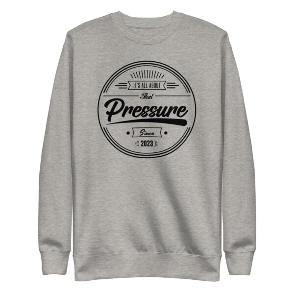 All About That Pressure Only Black Crewneck - Image 6